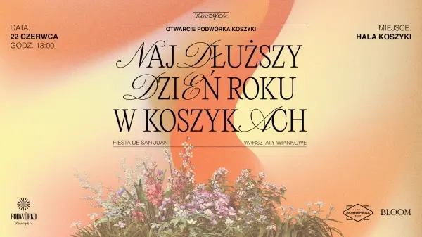 Najdłuższy Dzień Roku w Koszykach, czyli Otwarcie Podwórka Koszyki z Reni Jusis