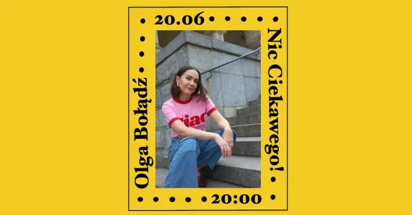 NIC CIEKAWEGO! z Olgą Bołądź | Filmowe czwartki