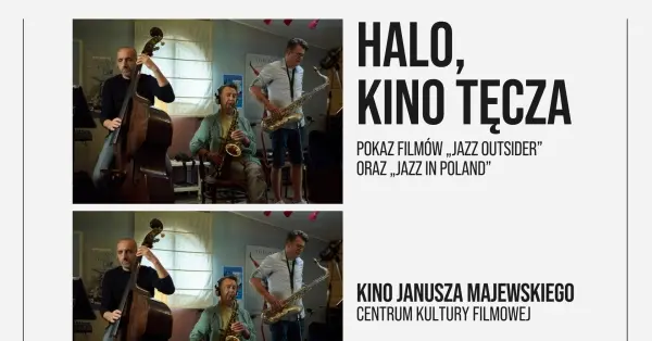 HALO, KINO TĘCZA | Pokaz filmów „Jazz outsider” oraz „Jazz in Poland” | KINO JANUSZA MAJEWSKIEGO