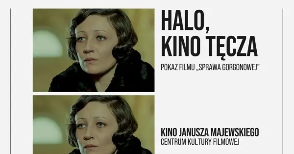 HALO, KINO TĘCZA | Pokaz filmu „Sprawa Gorgonowej” | KINO JANUSZA MAJEWSKIEGO