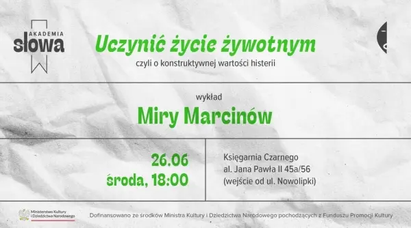 Uczynić życie żywotnym, czyli o konstruktywnej wartości histerii