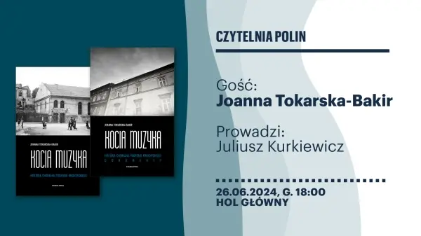 Czytelnia POLIN | Joanna Tokarska-Bakir "Kocia muzyka. Chóralna historia pogromu krakowskiego"