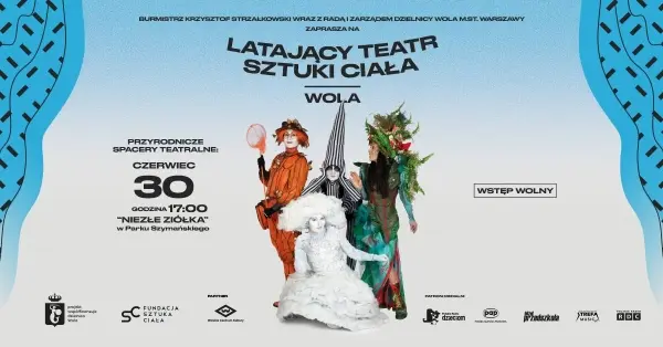 "NIEZŁE ZIÓŁKA" przyrodniczy spacer teatralny | Latający Teatr Sztuki Ciała