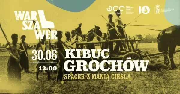 Warszawer: Kibuc Grochów. Spacer z Manią Cieślą
