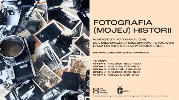 FOTOGRAFIA (MOJEJ) HISTORII | Marzenna Gawriłow | Warsztaty fotograficzne
