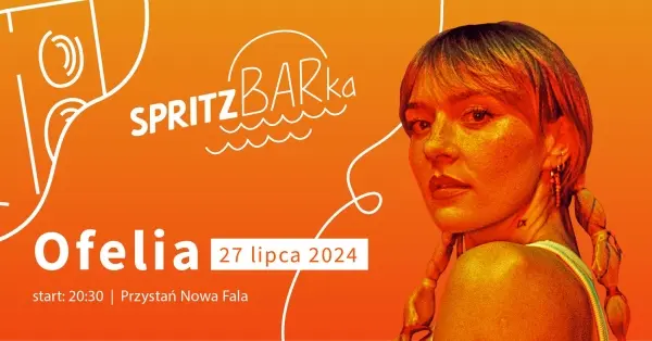 Ofelia | Nowa Fala SpritzBARka