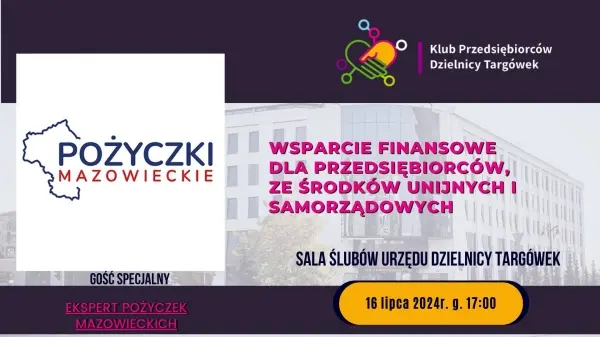 Spotkanie Klubu Przedsiębiorców Dzielnicy Targówek | "Wsparcie finansowe dla przedsiębiorców ze środków unijnych i samorządowych"