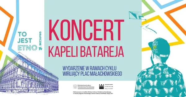 Wirujący Plac Małachowskiego: Koncert Kapeli Batareja
