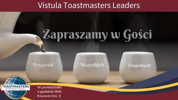 Vistula Toastmasters Leaders zaprasza w Gości!
