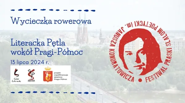 Literacka pętla wokół Pragi-Północ - wycieczka rowerowa