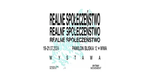 REALNE SPOŁECZEŃSTWO - Wystawa Sztuki Współczesnej i Koncerty Ambientowe