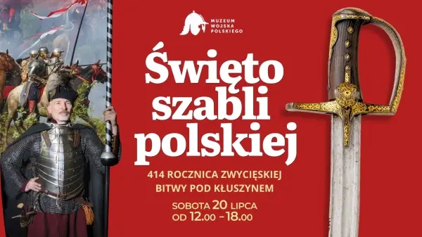 Święto szabli polskiej - 414 rocznica zwycięskiej bitwy pod Kłuszynem