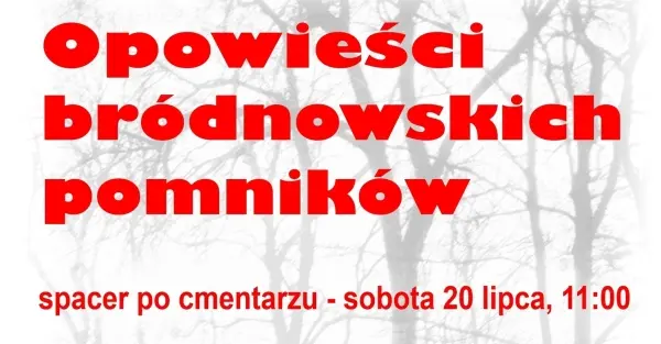 Opowieści bródnowskich pomników - spacer drugi