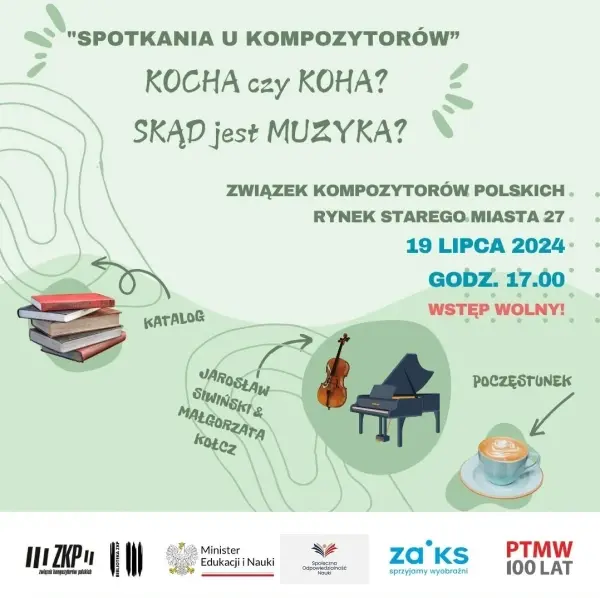 W cyklu „Spotkania u kompozytorów”: KOCHA czy KOHA? SKĄD jest MUZYKA?