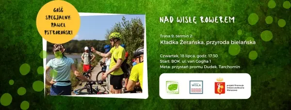 Wycieczka rowerowa "Kładka Żerańska, przyroda bielańska" 
