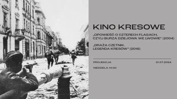 KINO KRESOWE | AKCJA „BURZA” WE LWOWIE 1944 | Pokazy filmów 