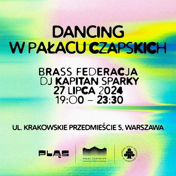 Dancing w Pałacu Czapskich PLĄS X ASP W WARSZAWIE