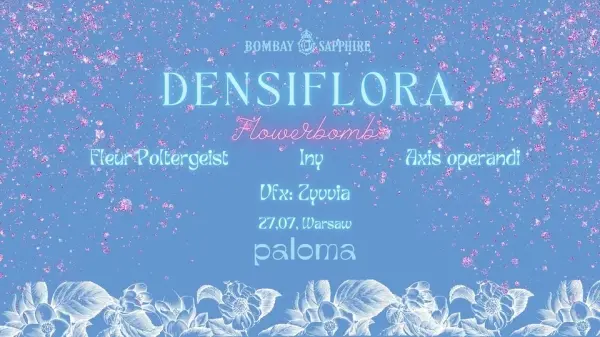 Densiflora: Flowerbomb w Palomie