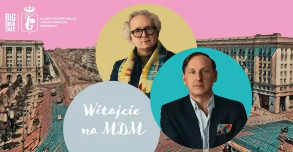 Witajcie na MDM. WARSZAWSKIE MIESZKANIA. Jarosław Trybuś i Piotr Korduba w Big Book Cafe MDM 
