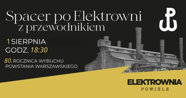 SPACER PO ELEKTROWNI Z PRZEWODNIKIEM | 80. ROCZNICA POWSTANIA WARSZAWSKIEGO 