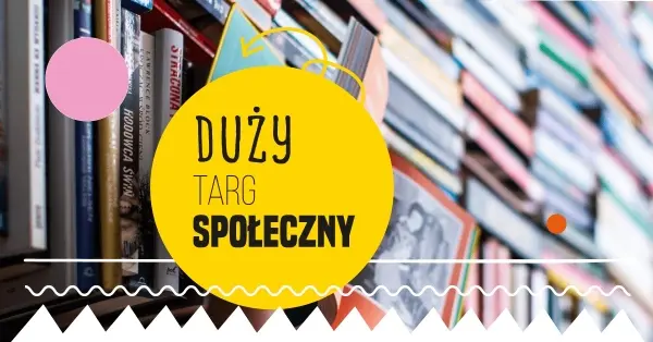 Duży Targ Społeczny. Wietrzymy półki na koniec lata! Rusza zbiórka książek