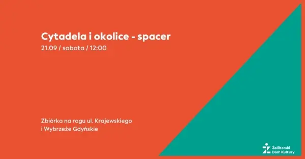 Spacer: Cytadela i okolice