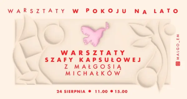 Warsztaty w Pokoju na lato | Szafa kapsułowa z Małgosią Michałków