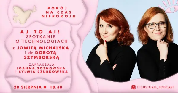 Aj to AI! Rozmowa z dr Dotą Szymborską i Jowitą Michalską 