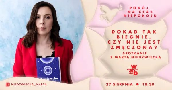 Dokąd tak biegnie, czy nie jest zmęczona? | Spotkanie autorskie z Martą Niedźwiecką