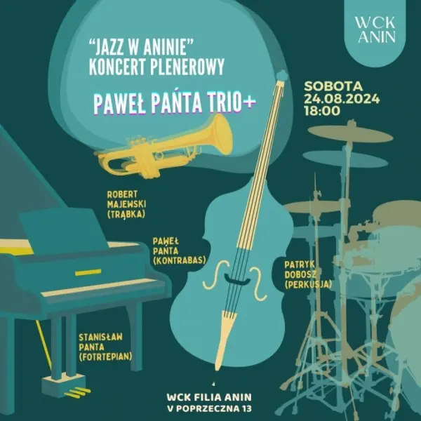 Koncert plenerowy: JAZZ W ANINIE - Paweł Pańta Trio+