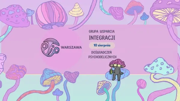Grupa wsparcia integracji doświadczeń psychodelicznych w Warszawie