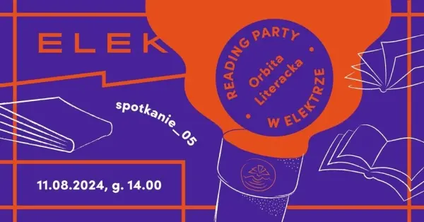 ORBITA LITERACKA Reading Party w ELEKTRZE: spotkanie_05 
