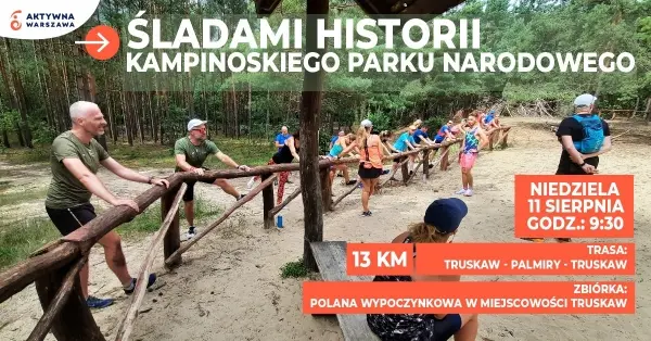 Śladami historii Kampinoskiego Parku Narodowego
