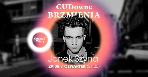 CUDowne Brzmienia | Janek Szynal 