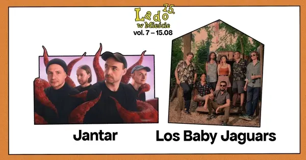 Jantar & Los Baby Jaguars │ Lado w Mieście 2024 vol.7