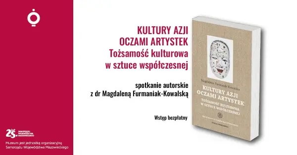 Kultury Azji oczami artystek. Tożsamość kulturowa w sztuce współczesnej