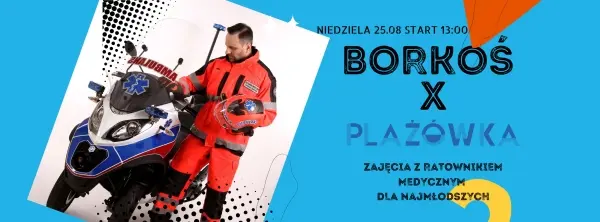 Plażówka Saska x Borkoś - zajęcia z ratownikiem medycznym dla najmłodszych