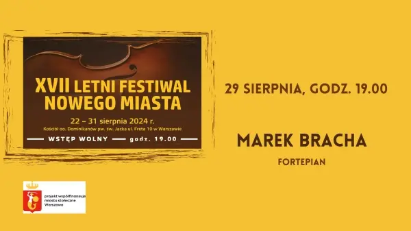 XVII LETNI FESTIWAL NOWEGO MIASTA | Marek Bracha - fortepian