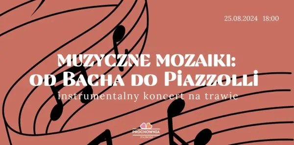 Instrumentalny koncert na trawie w Prochowni Żoliborz: Muzyczne mozaiki: od Bacha do Piazzolli