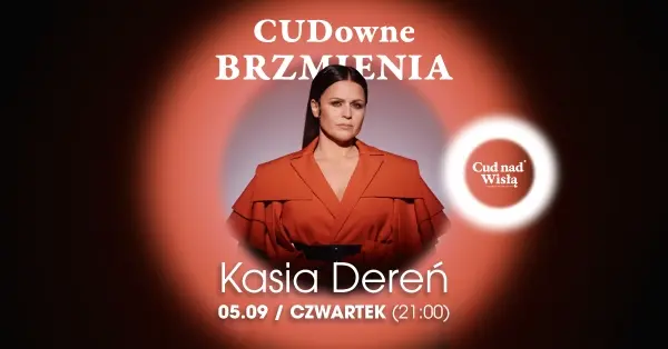 CUDowne Brzmienia | Kasia Dereń