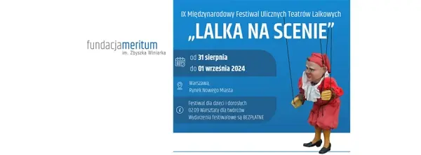 FESTIWAL LALKA NA SCENIE, IX Międzynarodowy Festiwal Ulicznych Teatrów Lalkowych