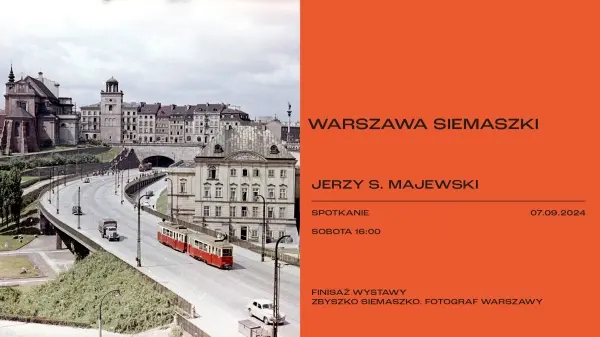 WARSZAWA SIEMASZKI, Jerzy S. Majewski | FINISAŻ WYSTAWY ZBYSZKO SIEMASZKO. FOTOGRAF WARSZAWY