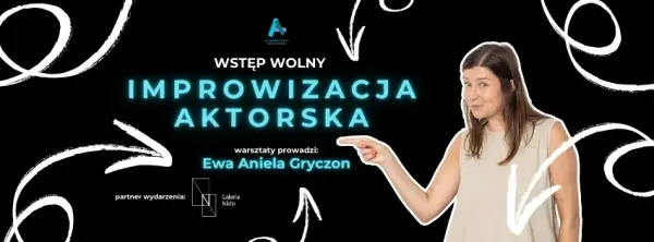 ZAJĘCIA OTWARTE: IMPROWIZACJA AKTORSKA