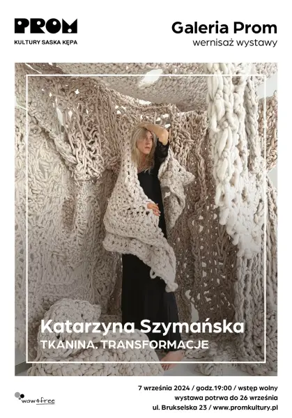 Wernisaż wystawy „TKANINA. TRANSFORMACJE” Katarzyny Szymańskiej