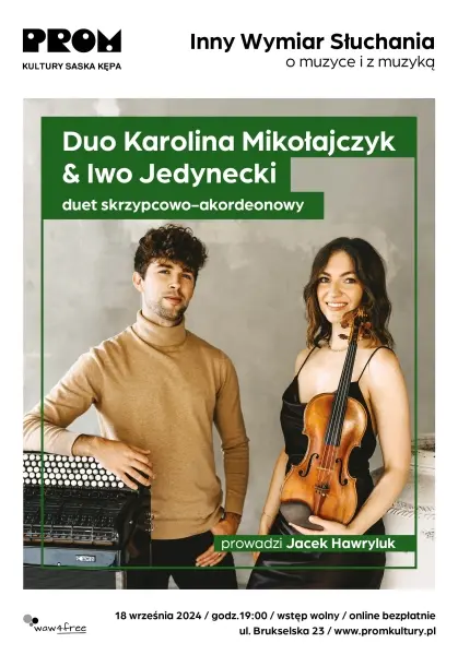 Inny Wymiar Słuchania – o muzyce i z muzyką: Duo Karolina Mikołajczyk & Iwo Jedynecki