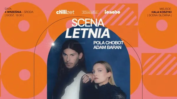 SCENA LETNIA | POLA CHOBOT & ADAM BARAN