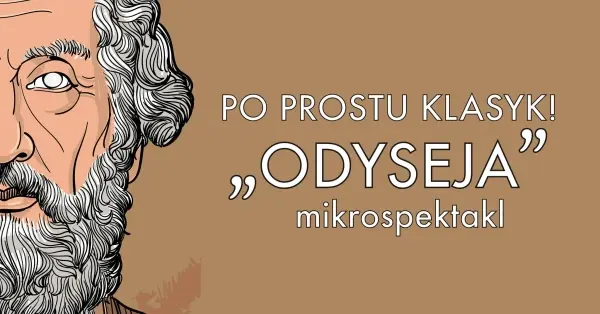 PO PROSTU KLASYK! ODYSEJA. Mikrospektakl na motywach greckiego eposu w Big Book Cafe MDM