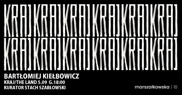 KRAJ / THE LAND | Bartłomiej Kiełbowicz