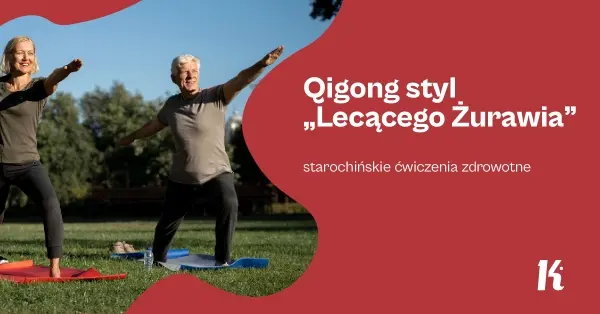 Qigong styl „Lecącego Żurawia” | Starochińskie ćwiczenia zdrowotne