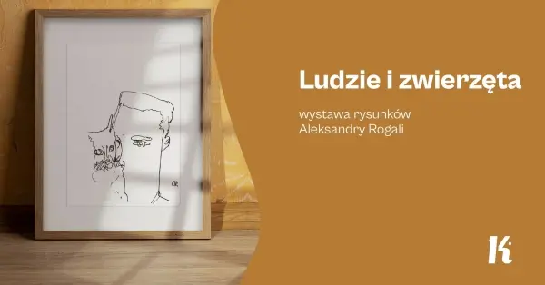 Ludzie i zwierzęta | Wystawa rysunków Aleksandry Rogali 